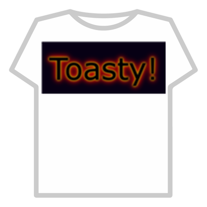 Toasty!